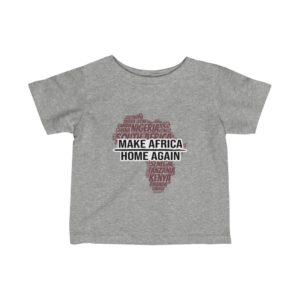 Make Africa Home Again Infant Tee